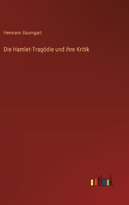 Book cover for Die Hamlet-Tragödie und ihre Kritik