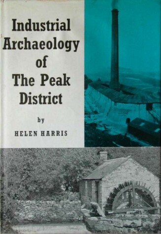 Book cover for Industrial Archaeology of the Peak District