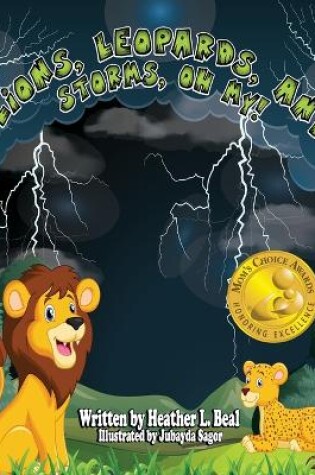Cover of Lions, Leopards, and Storms, Oh My!