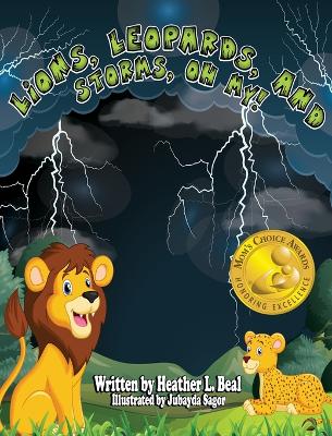 Book cover for Lions, Leopards, and Storms, Oh My!