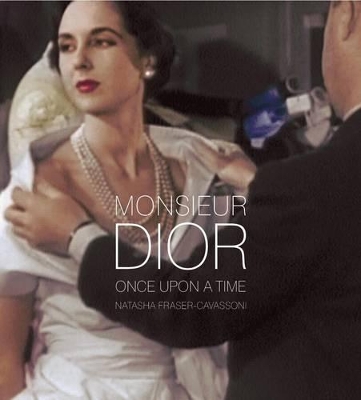 Book cover for Monsieur Dior: Once Upon a Time