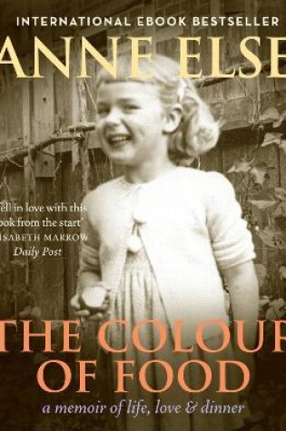 Cover of Colour Of Food: A Memoir Of Life, Love And Dinner, The