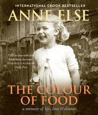 Book cover for Colour Of Food: A Memoir Of Life, Love And Dinner, The