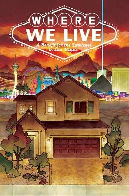 Book cover for Where We Live: Las Vegas Shooting Benefit Anthology