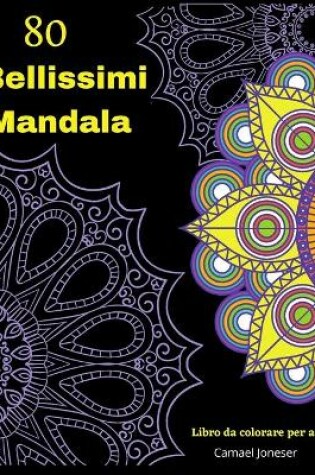 Cover of 80 Bellissimi MandalaLibro da colorare per adulti