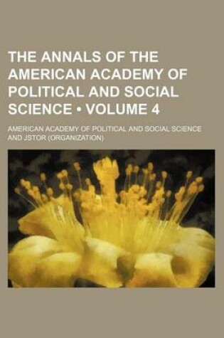 Cover of The Annals of the American Academy of Political and Social Science Volume 4