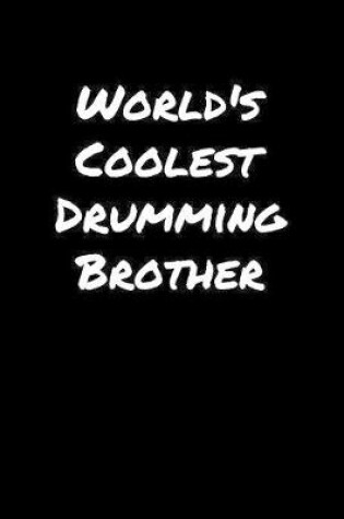 Cover of World's Coolest Drumming Brother