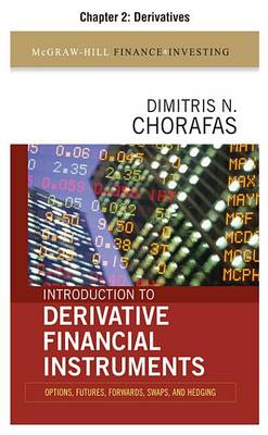 Book cover for Introduction to Derivative Financial Instruments, Chapter 2 - Derivatives