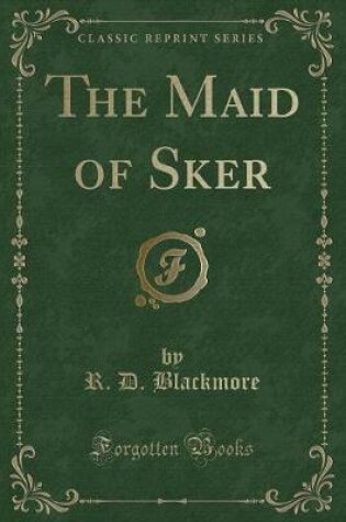 Cover of The Maid of Sker (Classic Reprint)