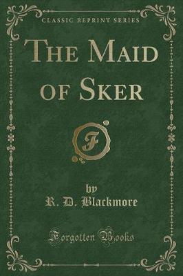 Book cover for The Maid of Sker (Classic Reprint)