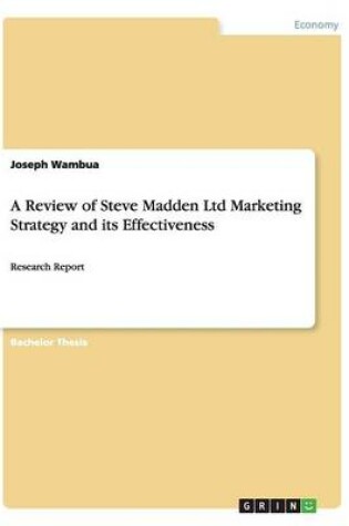 Cover of A Review of Steve Madden Ltd Marketing Strategy and its Effectiveness