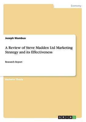 Cover of A Review of Steve Madden Ltd Marketing Strategy and its Effectiveness