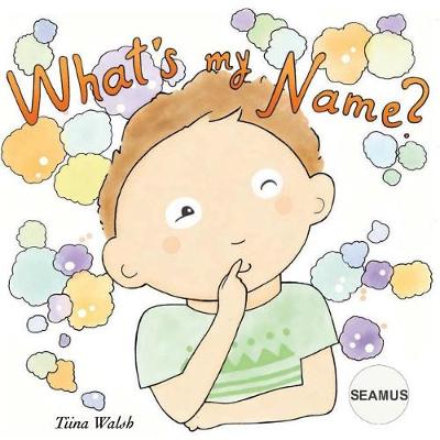 Cover of What's my name? SEAMUS
