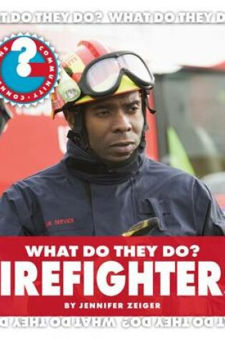 Cover of What Do They Do? Firefighters