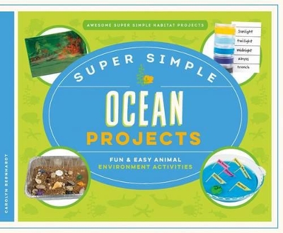 Book cover for Super Simple Ocean Projects: Fun & Easy Animal Environment Activities