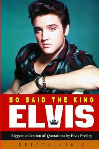 Cover of So Said the King Elvis