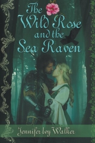 Cover of The Wild Rose and the Sea Raven