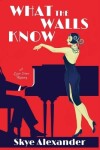 Book cover for What the Walls Know