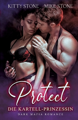 Book cover for Protect - Die Kartell-Prinzessin