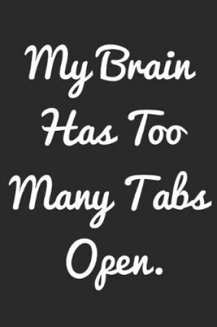 Cover of My brain has too many tabs open