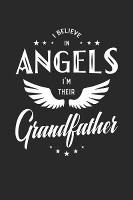 Book cover for I Believe In Angels I'm Their Grandfather