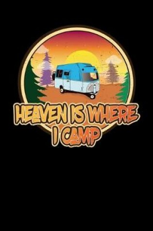 Cover of Heaven Is Where I Camp