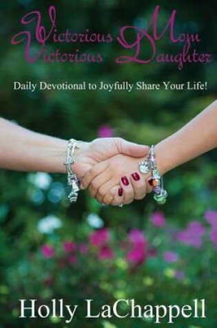 Cover of Victorious Mom Victorious Daughter