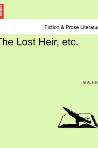 Cover of The Lost Heir, Etc.