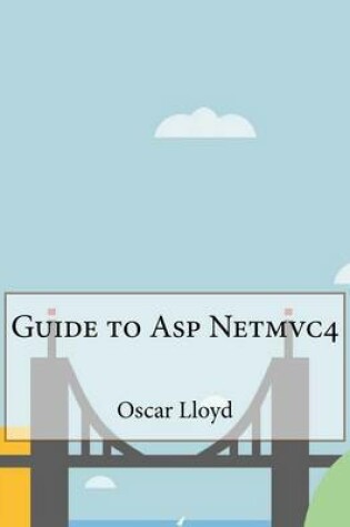 Cover of Guide to ASP Netmvc4