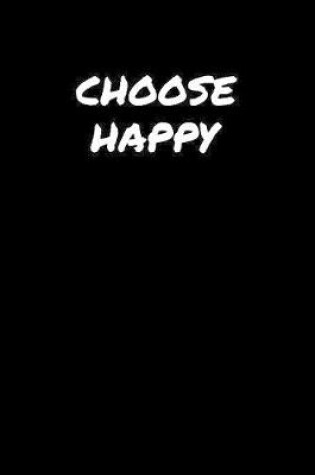 Cover of Choose Happy