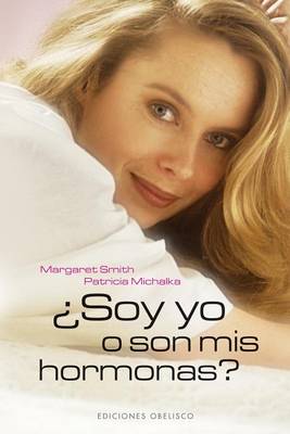 Book cover for Soy Yo O Son MIS Hormonas?