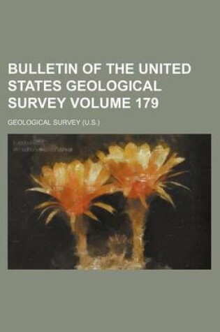 Cover of Bulletin of the United States Geological Survey Volume 179