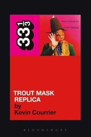 Cover of Captain Beefheart's Trout Mask Replica