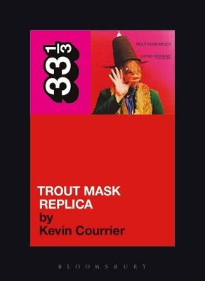 Book cover for Captain Beefheart's Trout Mask Replica