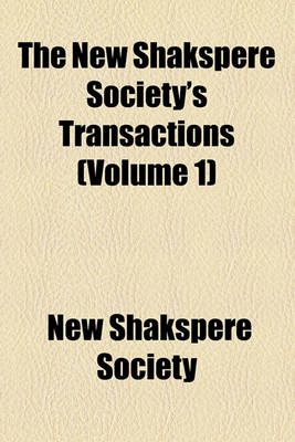 Book cover for The New Shakspere Society's Transactions Volume 1