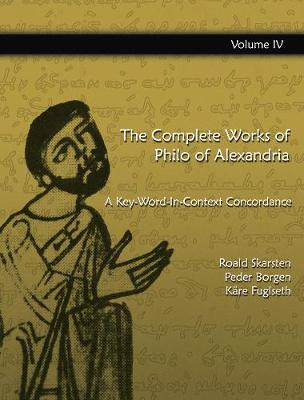 Book cover for The Complete Works of Philo of Alexandria: A Key-Word-In-Context Concordance (Vol.4)