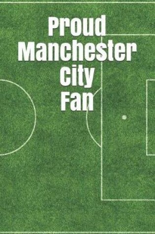 Cover of Proud Manchester City Fan