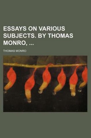 Cover of Essays on Various Subjects. by Thomas Monro,