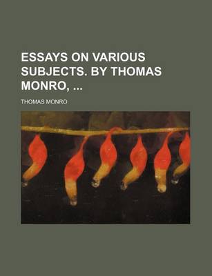 Book cover for Essays on Various Subjects. by Thomas Monro,