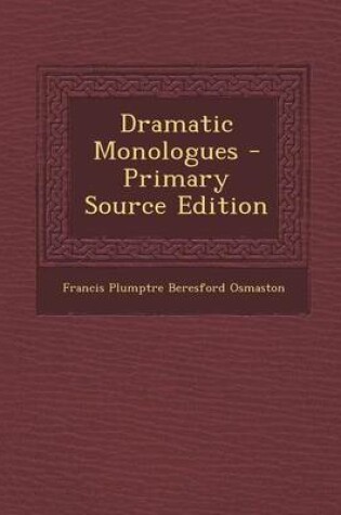 Cover of Dramatic Monologues - Primary Source Edition