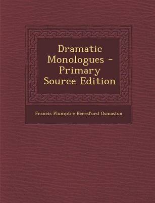 Book cover for Dramatic Monologues - Primary Source Edition