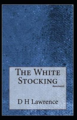 Book cover for The White Stocking (Annotated)