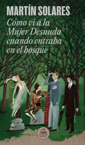 Book cover for Cómo vi a la Mujer Desnuda cuando entraba en el bosque / How I Saw the Naked Wom an When She Entered the Forest