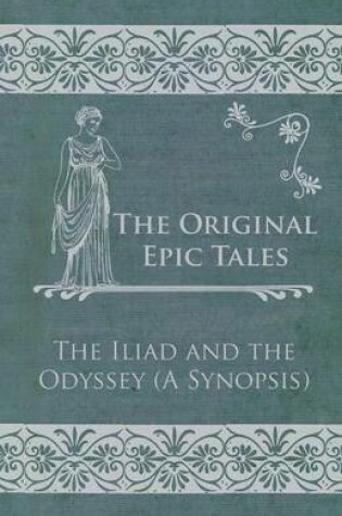 Cover of The Original Epic Tales - The Iliad and the Odyssey