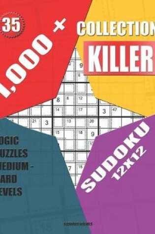 Cover of 1,000 + Collection killer sudoku 12x12