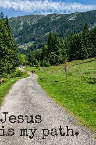 Cover of Jesus Is My Path.