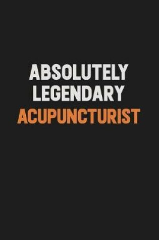 Cover of Absolutely Legendary Acupuncturist