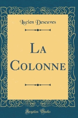 Cover of La Colonne (Classic Reprint)