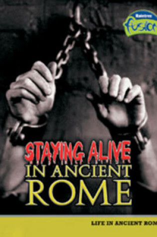 Cover of Staying Alive in Ancient Rome