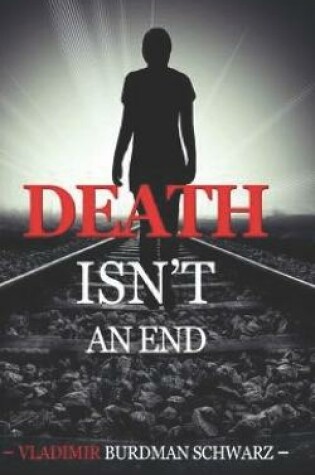 Cover of Death Isn't an End